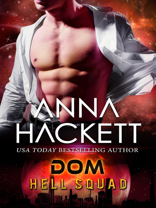 Title details for Dom (Hell Squad #18) by Anna Hackett - Available